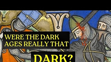 Why The Dark Ages Didn't Really Exist