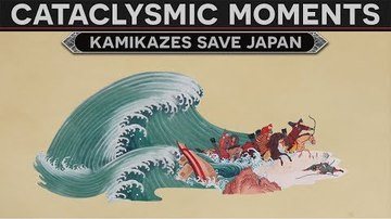 Cataclysmic Moments in History - The Kamikazes That Saved Japan