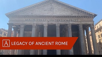 The Legacy of Ancient Rome