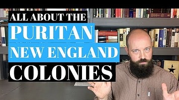 All About the Puritan New England Colonies