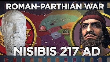 Nisibis 217 AD - Roman-Parthian War DOCUMENTARY