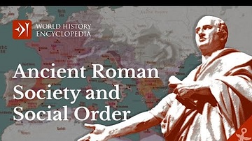 Ancient Roman Society and Social Order