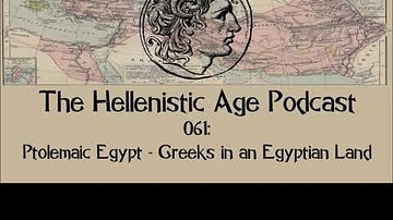 061: Ptolemaic Egypt - Greeks in an Egyptian Land